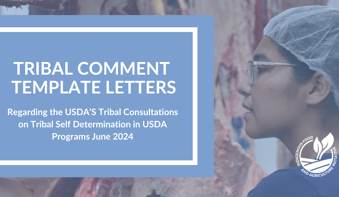 Tribal Comment Template Letters: Tribal Self-Determination at USDA