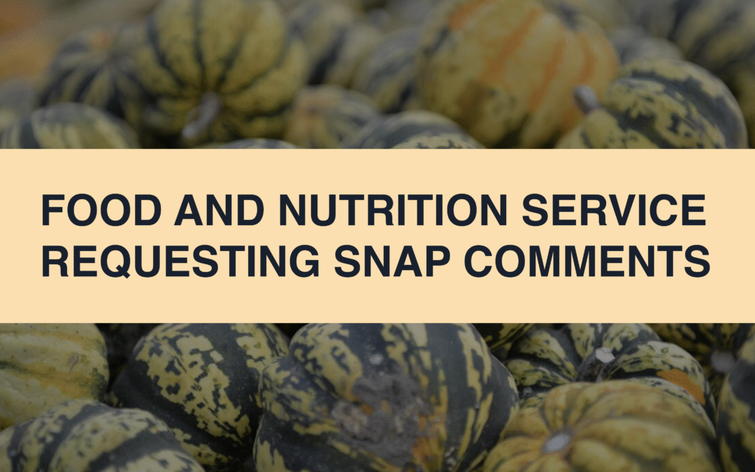 Food and Nutrition Service Requesting SNAP Comments
