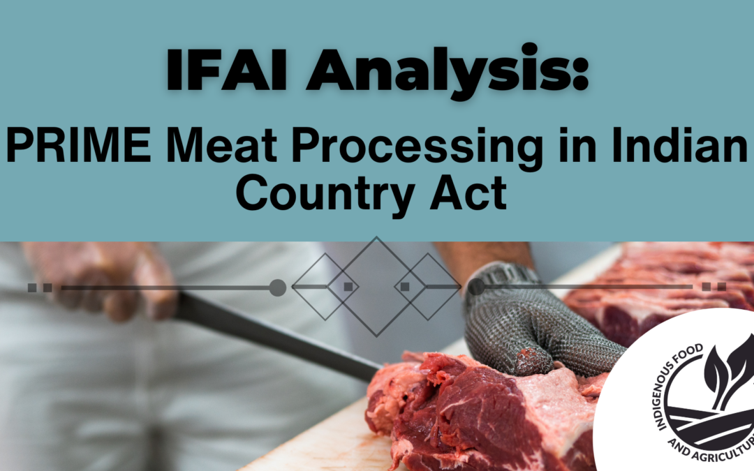 IFAI Analysis – PRIME Meat Processing in Indian Country Act